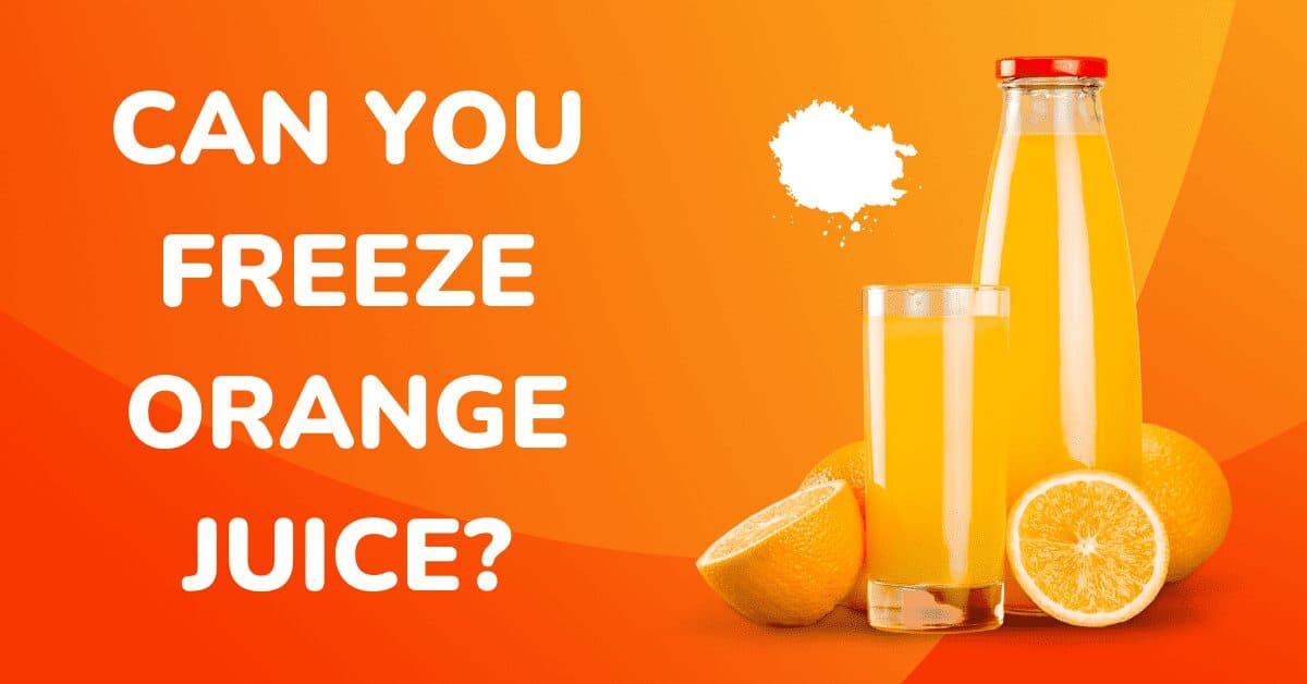 Can you Freeze Orange Juice?