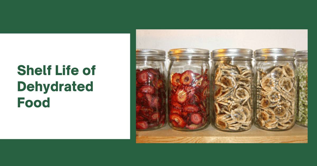 Shelf Life of Dehydrated Food